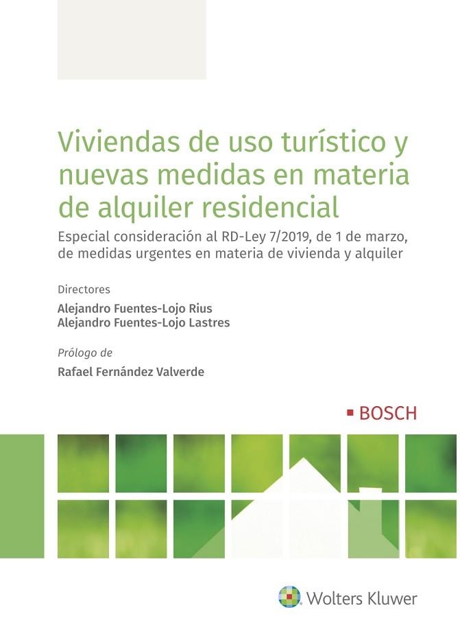 VIVIENDAS DE USO TURÍSTICO Y NUEVAS MEDIDAS EN MATERIA DE ALQUILER RESIDENCIAL. ESPECIAL CONSIDERACIONAL RD-LEY 7/2019 DE 1 DE MARZO DE MEDIDAS URGENT | 9788490903827 | FUENTES-LOJO RIUS, ALEJANDRO/FUENTES-LOJO LASTRES, ALEJANDRO/COBOS, SONIA/MALLO, MANUEL/SILVESTRE, X