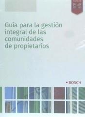 GUÍA PARA LA GESTIÓN INTEGRAL DE LAS COMUNIDADES DE PROPIETARIOS | 9788490903803