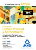 SUPUESTOS PRÁCTICOS PARA LA PREPARACIÓN DEL 2º EJERCICIO. CUERPO DE GESTIÓN PROCESAL Y ADMINISTRATIVA DE LA ADMINISTRACIÓN DE JUSTICIA (TURNO LIBRE) | 9788414228166