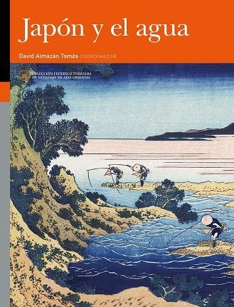 JAPÓN Y EL AGUA. ESTUDIOS DE PATRIMONIO Y HUMANIDADES | 9788417633455 | RUIZ,NURIA