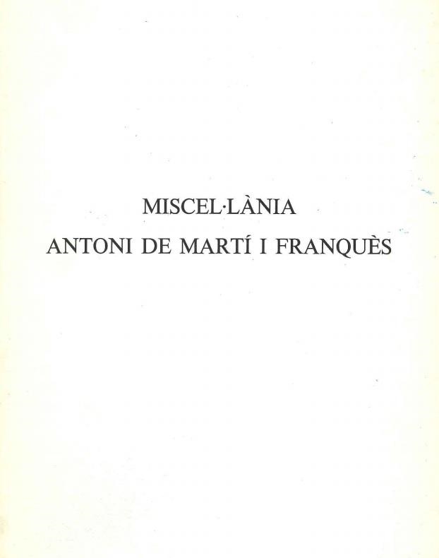 MISCEL.LANIA ANTONI DE MARTI I FRANQUES. COMMENORACIO DEL 150 ANIVERSARI DE LA SEVA MORT 1832-1982 | 9788450511024