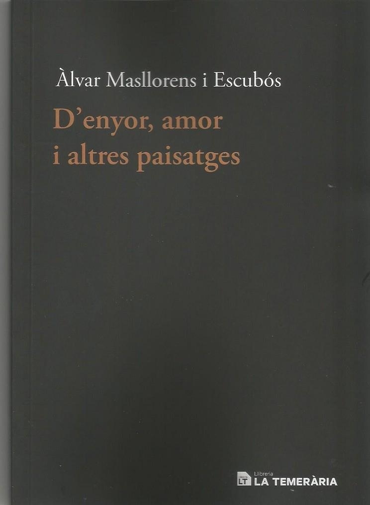 D'ENYOR, AMOR I ALTRES PAISATGES | 9788494320163 | ÀLVAR MASLLORENS I ESCUBOS