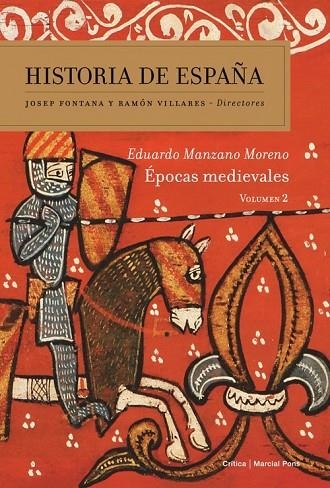 ÉPOCAS MEDIEVALES. HISTORIA DE ESPAÑA VOL. 2 | 9788484329381 | MANZANO, EDUARDO