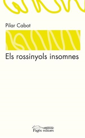 ELS ROSSINYOLS INSOMNES | 9788497796866 | CABOT, PILAR