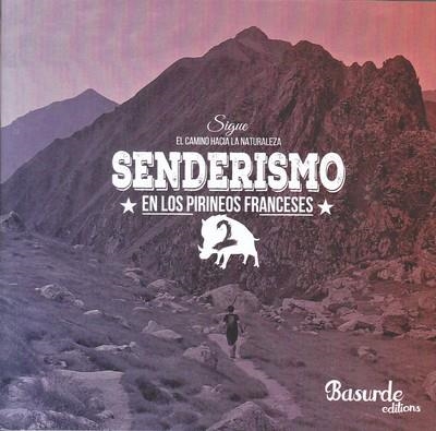 SENDERISMO EN LOS PIRINEOS FRANCESES. SIGUE EL CAMINO HACIA LA NATURALEZA | 9788461770595 | VARELA BIENZOBAS, ION