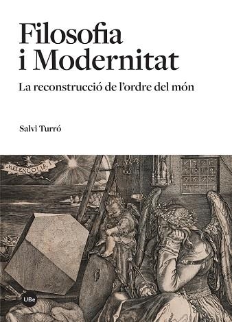 FILOSOFIA I MODERNITAT. LA RECONSTRUCCIÓ DE L?ORDRE DEL MÓN | 9788447539666 | TURRÓ I TOMÀS, SALVI