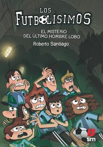 EL MISTERIO DEL ÚLTIMO HOMBRE LOBO | 9788413181233 | SANTIAGO, ROBERTO