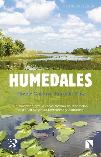 HUMEDALES. UN RECORRIDO POR LOS ECOSISTEMAS DE TRANSICION ENTRE LOS SISTEMAS TERRESTRES Y ACUATICOS | 9788490977576 | HEREDIA DÍAZ, JAVIER GUSTAVO