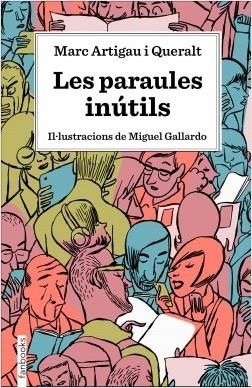 LES PARAULES INÚTILS. SELECCIO DE RELATS A EL MON A RAC1 | 9788417515539 | ARTIGAU I QUERALT, MARC