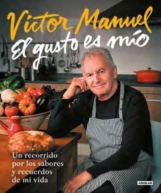 EL GUSTO ES MÍO . UN RECORRIDO POR LOS SABORES Y RECUERDOS DE MI VIDA | 9788403518742 | VÍCTOR MANUEL