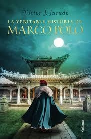 LA VERITABLE HISTÒRIA DE MARCO POLO | 9788466425759 | JURADO RIBA, VÍCTOR