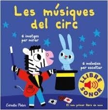 LES MÚSIQUES DEL CIRC. EL MEU PRIMER LLIBRE DE SONS | 9788491378303 | BILLET, MARION