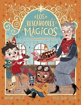 LOS RESCATADORES MAGICOS Y EL CUMPLEAÑOS DEL REVES | 9788424665692 | CHARM,S/SIERRA,D