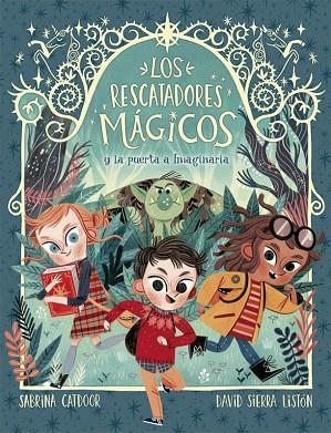 LOS RESCATADORES MAGICOS Y LA PUERTA A IMAGINARIA | 9788424665685 | CHARM,S/SIERRA,D