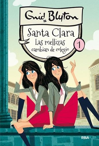 LAS MELLIZAS CAMBIAN DE COLEGIO SANTA CLARA 1:  | 9788427206779 | BLYTON ENID