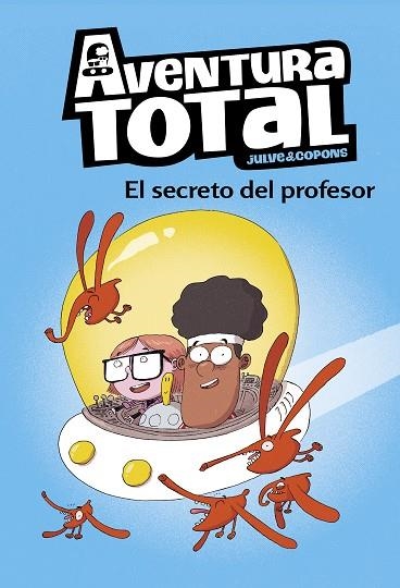 EL SECRETO DEL PROFESOR. AVENTURA TOTAL 1 | 9788448853112 | JULVE, ÒSCAR/COPONS, JAUME