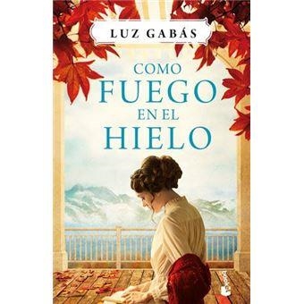 COMO FUEGO EN EL HIELO | 9788408214649 | GABÁS ARIÑO, LUZ