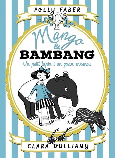 MANGO & BAMBANG. UN PETIT TAPIR I UN GRAN ENRENOU | 9788491375128 | FABER, POLLY/VULLIAMY, CLARA