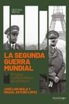 LA SEGUNDA GUERRA MUNDIAL. EL MAYOR CONFLICTO BELICO DE LA HISTORIA | 9788417822736 | LÓPEZ ZAPICO, MISAEL ARTURO/NEILA, JOSÉ LUIS