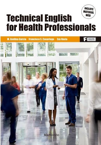 TECHNICAL ENGLISH FOR HEALTH PROFESSIONALS | 9788426727497 | GARCÍA RATO, M. AVELINA/CASARIEGO POLA, FRANCISCO S./NAVIA PÉREZ, EVA