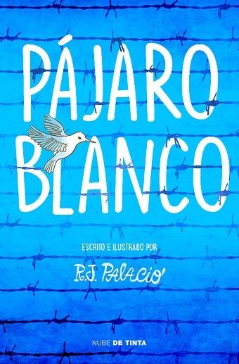 PÁJARO BLANCO  | 9788417605162 | PALACIO, R. J.