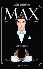 MAX. LOS AÑOS 20 | 9788491739777 | PÉREZ-REVERTE, ARTURO/RUBIO, SALVA/RINCÓN, RUBÉN DEL