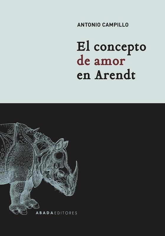 EL CONCEPTO DE AMOR EN ARENDT | 9788417301439 | CAMPILLO MESEGUER, ANTONIO