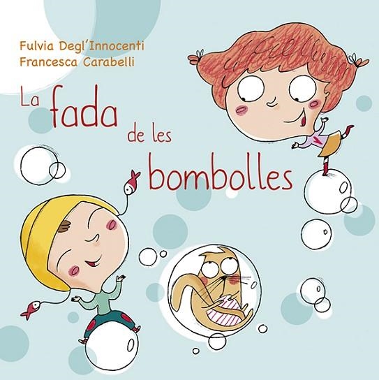 FADA DE LES BOMBOLLES | 9788491452720 | DEGL'INNOCENTI, FULVIA