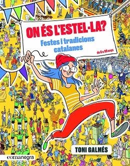 ON ÉS L’ESTEL-LA? FESTES I TRADICIONS CATALANES | 9788417188993 | GALMÉS MARTÍ, TONI