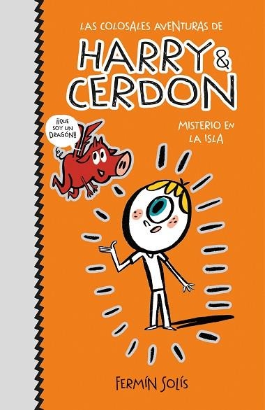 MISTERIO EN LA ISLA. LAS COLOSSALES AVENTURAS DE HARRY & CERDON 2 | 9788417773526 | SOLÍS, FERMÍN