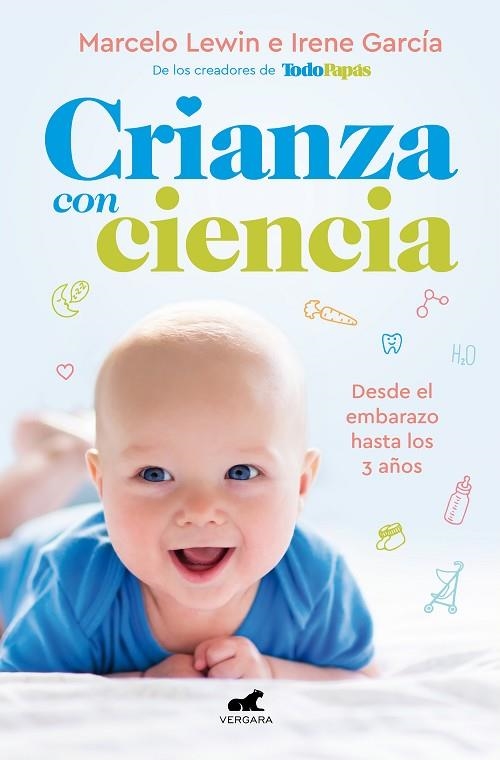 CRIANZA CON CIENCIA. DESDE EL EMBARAZO HASTA LOS 3 AÑOS | 9788417664428 | LEWIN, MARCELO/GARCÍA, IRENE