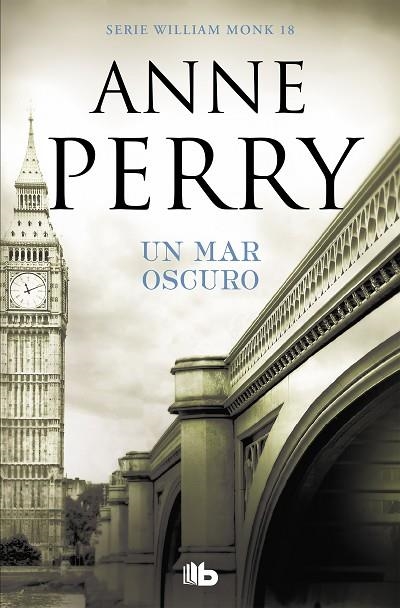 UN MAR OSCURO. DETECTIVE WILLIAM MONK 18 | 9788490709481 | PERRY, ANNE