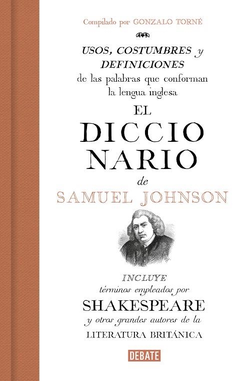 EL DICCIONARIO DE SAMUEL JOHNSON USOS, COSTUMBRES Y DEFINICIONES DE LAS PALABRAS QUE CONFORMAN LA LENGUA INGLESA. | 9788499929958 | TORNÉ, GONZALO