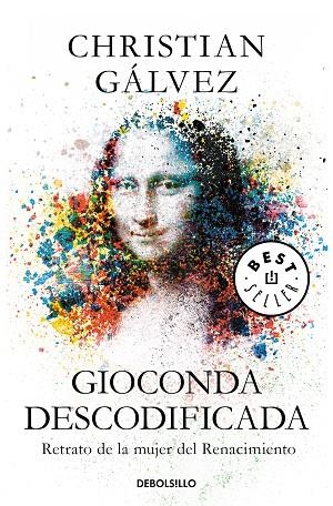 GIOCONDA DESCODIFICADA. RETRATO DE LA MUJER DEL RENACIMIENTO | 9788466348003 | GÁLVEZ, CHRISTIAN