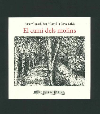 EL CAMI DELS MOLINS | 9788412027969 | GUASCH BEA,ROSER / PEREZ SALVA,CAMIL.LA