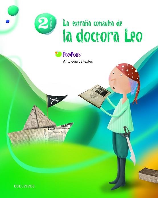 EXTRAÑA CONSULTA DE LA DOCTORA LEO . ANTOLOGIA DE TEXTOS 2º PRIMARIA | 9788426379771 | PINTO MARTÍN, SAGRARIO