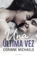 UNA ÚLTIMA VEZ | 9788494718533 | MICHAELS, CORINNE