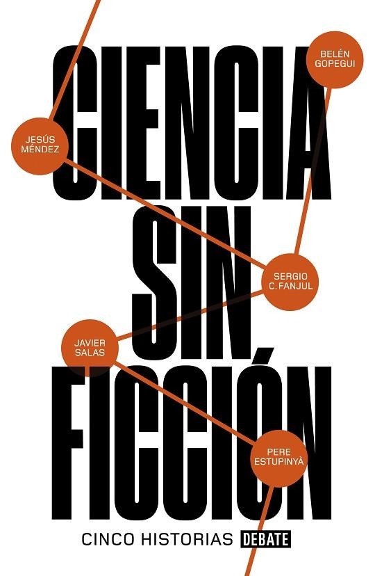 CIENCIA SIN FICCIÓN. CINCO HISTORIAS | 9788499929804 | MÉNDEZ, JESÚS /GOPEGUI,BELEN / SALAS,JAVIER / FANJUL,SERGIO C. / ESTUPINYA,PERE