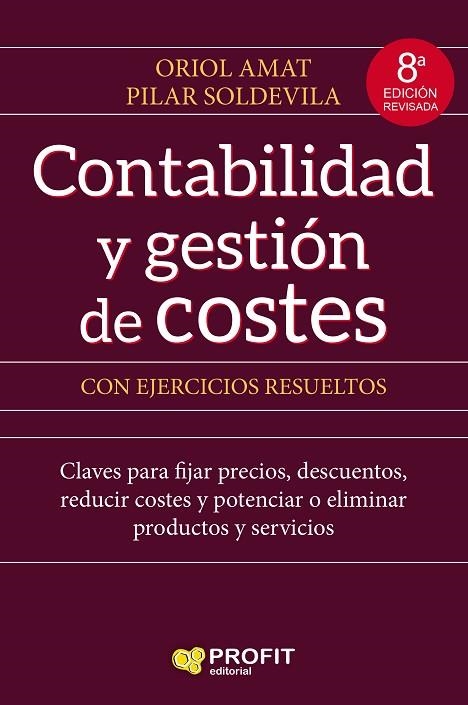 CONTABILIDAD Y GESTION DE COSTES CON EJERCICIOS RESUELTOS | 9788417942045 | AMAT SALAS, ORIOL/SOLDEVILA, PILAR