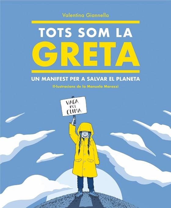 TOTS SOM LA GRETA. UN MANIFEST PER SALVAR EL PLANETA | 9788417922504 | GIANELLA, VALENTINA