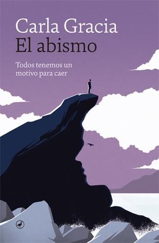 EL ABISMO. TOODS TENEMOS UN MOTIVO PARA CAER | 9788416673803 | GRACIA, CARLA