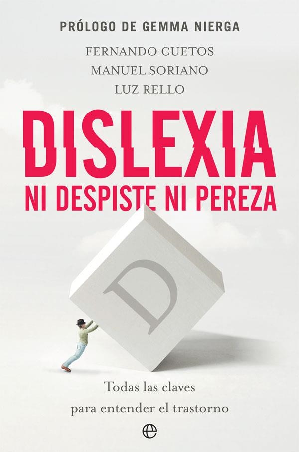 DISLEXIA. NI DESPISTE NI PEREZA. TODAS LAS CLAVES PARA ENTENDER EL TRASTORNO | 9788491646457 | CUETOS VEGA, FERNANDO/SORIANO-FERRER, MANUEL/RELLO SÁNCHEZ, LUZ