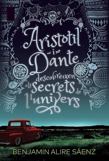 ARISTOTIL I DANTE DESCOBREIXEN ELS SECRETS DE L'UNIVERS | 9788412006933 | ALIRE SAENZ,BENJAMIN