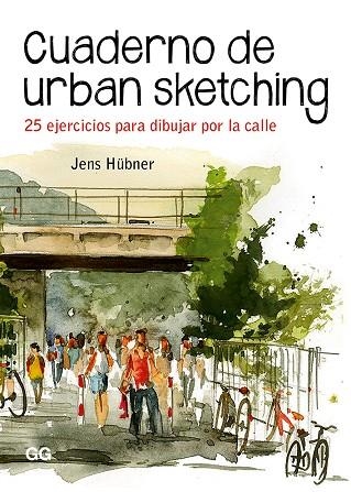 CUADERNO DE URBAN SKETCHING. 25 EJERCICIOS PARA DIBUJAR POR LA CALLE | 9788425231575 | HÜBNER, JENS