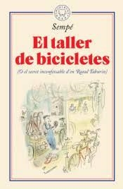 EL TALLER DE BICICLETES. (O EL SECRET INCONFESSABLE D'EN RAOUL TABURIN) | 9788417552435 | SEMPÉ, JEAN-JACQUES