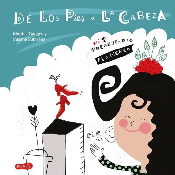 DE LOS PIES A LA CABEZA. MI PRIMER VOCABULARIO FLAMENCO | 9788417222727 | GANGES, MONTSE