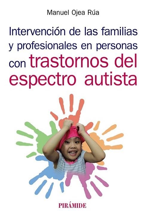 INTERVENCIÓN DE LAS FAMILIAS Y PROFESIONALES EN PERSONAS CON TRASTORNOS DEL ESPECTRO AUTISTA | 9788436841404 | OJEA RÚA, MANUEL