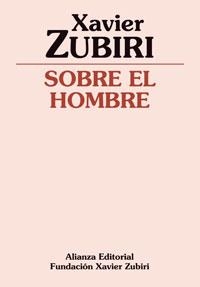 SOBRE EL HOMBRE | 9788420690353 | ZUBIRI APALATEGUI, XAVIER