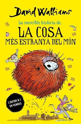 LA INCREIBLE HISTORIA DE... LA COSA MÉS ESTRANYA DEL MÓN | 9788417922030 | WALLIAMS, DAVID