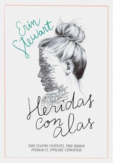 HERIDAS CON ALAS. TODOS TENEMOS CICATRICES, PARA ALGUNAS PERSONAS ES IMPOSIBLE ESCONDERLAS | 9788417773878 | STEWART, ERIN